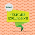 Word writing text Customer Engagement. Business concept for the emotional connection between a customer and a brand Royalty Free Stock Photo