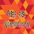 Word writing text Cyber Risk Quantification. Business concept for maintain an acceptable level of loss exposure Stained