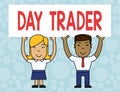 Word writing text Day Trader. Business concept for A demonstrating that buy and sell financial instrument within the day