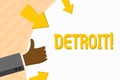 Word writing text Detroit. Business concept for City in the United States of America Capital of Michigan Motown Hand