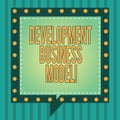 Word writing text Development Business Model. Business concept for rationale of how an organization created Square