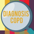 Word writing text Diagnosis Copd. Business concept for obstruction of lung airflow that hinders with breathing