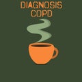 Word writing text Diagnosis Copd. Business concept for obstruction of lung airflow that hinders with breathing