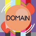 Word writing text Domain. Business concept for distinct subset of Internet with addresses sharing common suffix