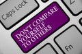 Word writing text Don t not Compare Yourself To Others. Business concept for Be your own version unique original Keyboard purple k