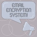 Word writing text Email Encryption System. Business concept for Authentication mechanism of an email message Megaphone