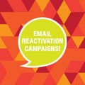 Word writing text Email Reactivation Campaigns. Business concept for Triggered email for sleeping subscribers Blank