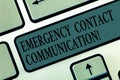 Word writing text Emergency Contact Communication. Business concept for Notification system or plans during crisis