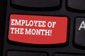 Word writing text Employee Of The Month. Business concept for Reward Prize recognition for hard good excellent job Royalty Free Stock Photo