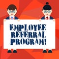 Word writing text Employee Referral Program. Business concept for hire best talent from employees existing networks Male