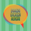 Word writing text Engaging Education Methods. Business concept for Teaching strategies to motivate students Blank Speech