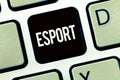 Word writing text Esport. Business concept for multiplayer video game played competitively for spectators and fun