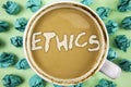 Word writing text Ethics. Business concept for Maintaining equality balance among others having moral principles written on Tea in