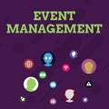 Word writing text Event Management. Business concept for creation and development of large scale actions festivals