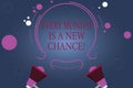 Word writing text Every Monday Is A New Chance. Business concept for Start your week with positivism Motivation Two