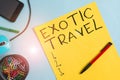 Word writing text Exotic Travel. Business concept for Travelling to unusual places or unfamiliar destination Cardboard and writing
