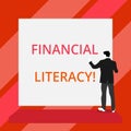 Word writing text Financial Literacy. Business concept for Understand and knowledgeable on how money works Back view Royalty Free Stock Photo