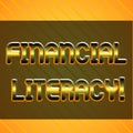 Word writing text Financial Literacy. Business concept for Understand and knowledgeable on how money works Infinite Royalty Free Stock Photo