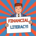 Word writing text Financial Literacy. Business concept for Understand and knowledgeable on how money works Smiling Man Royalty Free Stock Photo