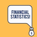 Word writing text Financial Statistics. Business concept for Comprehensive Set of Stock and Flow Data of a company
