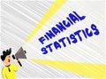 Word writing text Financial Statistics. Business concept for Comprehensive Set of Stock and Flow Data of a company Man Standing