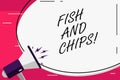 Word writing text Fish And Chips. Business concept for Seafood with fries typical food form United Kingdom.