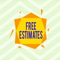 Word writing text Free Estimates. Business concept for assess an approximate calculation or judgment of the value Asymmetrical