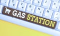 Word writing text Gas Station. Business concept for for servicing motor vehicles especially with gasoline and oil White
