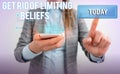 Word writing text Get Rid Of Limiting Beliefs. Business concept for remove negative beliefs and think positively Lady Royalty Free Stock Photo