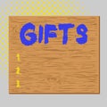 Word writing text Gifts. Business concept for a thing given willingly to someone without payment or a present Square rectangle