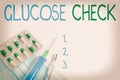 Word writing text Glucose Check. Business concept for a procedure that measures the amount of sugar in the blood Primary
