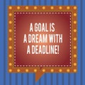 Word writing text A Goal Is A Dream With A Deadline. Business concept for Set times to your objectives Motivation Square Royalty Free Stock Photo