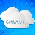 Word writing text Grammar. Business concept for System and Structure of a Language Correct Proper Writing Rules.