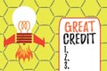 Word writing text Great Credit. Business concept for borrower has high credit score and is a safe credit risk Top view