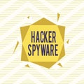 Word writing text Hacker Spyware. Business concept for infiltration software that secretly monitor unsuspecting user Asymmetrical