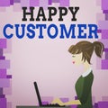 Word writing text Happy Customer. Business concept for highest satisfaction rate with the commodity they bought photo of