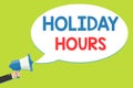 Word writing text Holiday Hours. Business concept for Schedule 24 or 7 Half Day Today Last Minute Late Closing Man