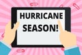 Word writing text Hurricane Season. Business concept for time when most tropical cyclones are expected to develop Hand