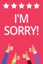 Word writing text I am Sorry. Business concept for To ask for forgiveness to someone you unintensionaly hurt Men women hands thumb
