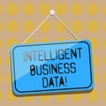 Word writing text Intelligent Business Data. Business concept for use of internal data to analyze the operations Blank Hanging