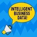 Word writing text Intelligent Business Data. Business concept for use of internal data to analyze the operations Blank Oval