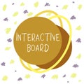 Word writing text Interactive Board. Business concept for standalone touchscreen computer used independently Asymmetrical uneven