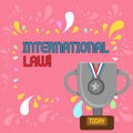 Word writing text International Law. Business concept for system of treaties and agreements between nations Trophy Cup Royalty Free Stock Photo