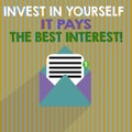 Word writing text Invest In Yourself It Pays The Best Interest. Business concept for Nurture oneself Plan the future