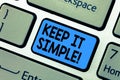 Word writing text Keep It Simple. Business concept for Simplify Things Easy Clear Concise Ideas Keyboard key Intention