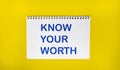Word writing text Know Your Worth. Business concept for Be aware of demonstratingal value Deserved income salary benefits Royalty Free Stock Photo