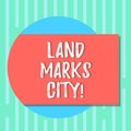 Word writing text Land Marks City. Business concept for Important architecture places in the cities to visit Blank