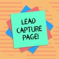Word writing text Lead Capture Page. Business concept for landing sites that helps collect leads for promotions Multiple