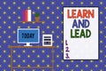 Word writing text Learn And Lead. Business concept for Improve the skills and knowleadge to fit for the leadership