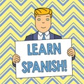 Word writing text Learn Spanish. Business concept for gain or acquire knowledge of speaking and writing Spanish Smiling